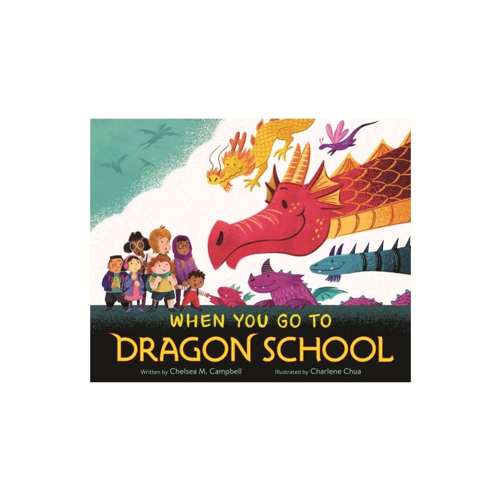 Feiwel and Friends When You Go to Dragon School (inbunden, eng)
