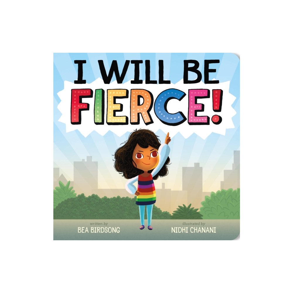 Roaring Brook Press I Will Be Fierce (bok, board book, eng)