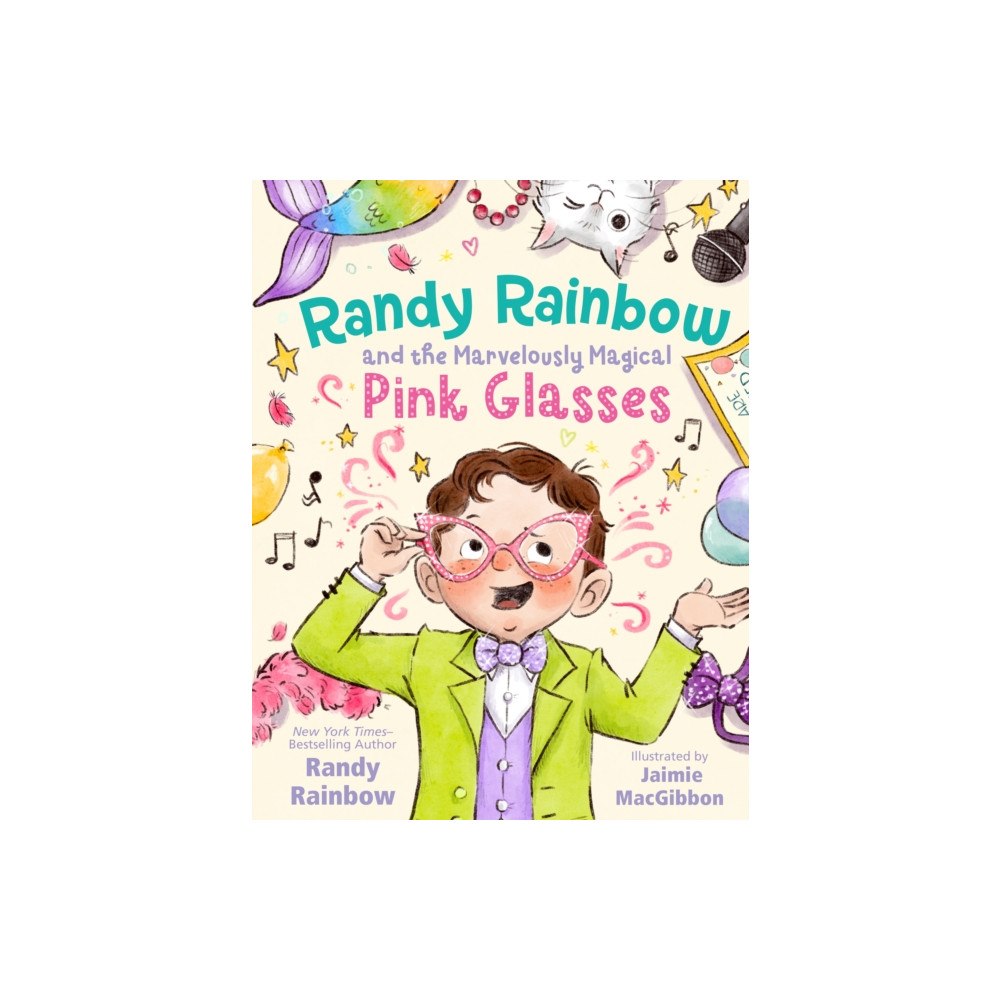 Feiwel and Friends Randy Rainbow and the Marvelously Magical Pink Glasses (inbunden, eng)