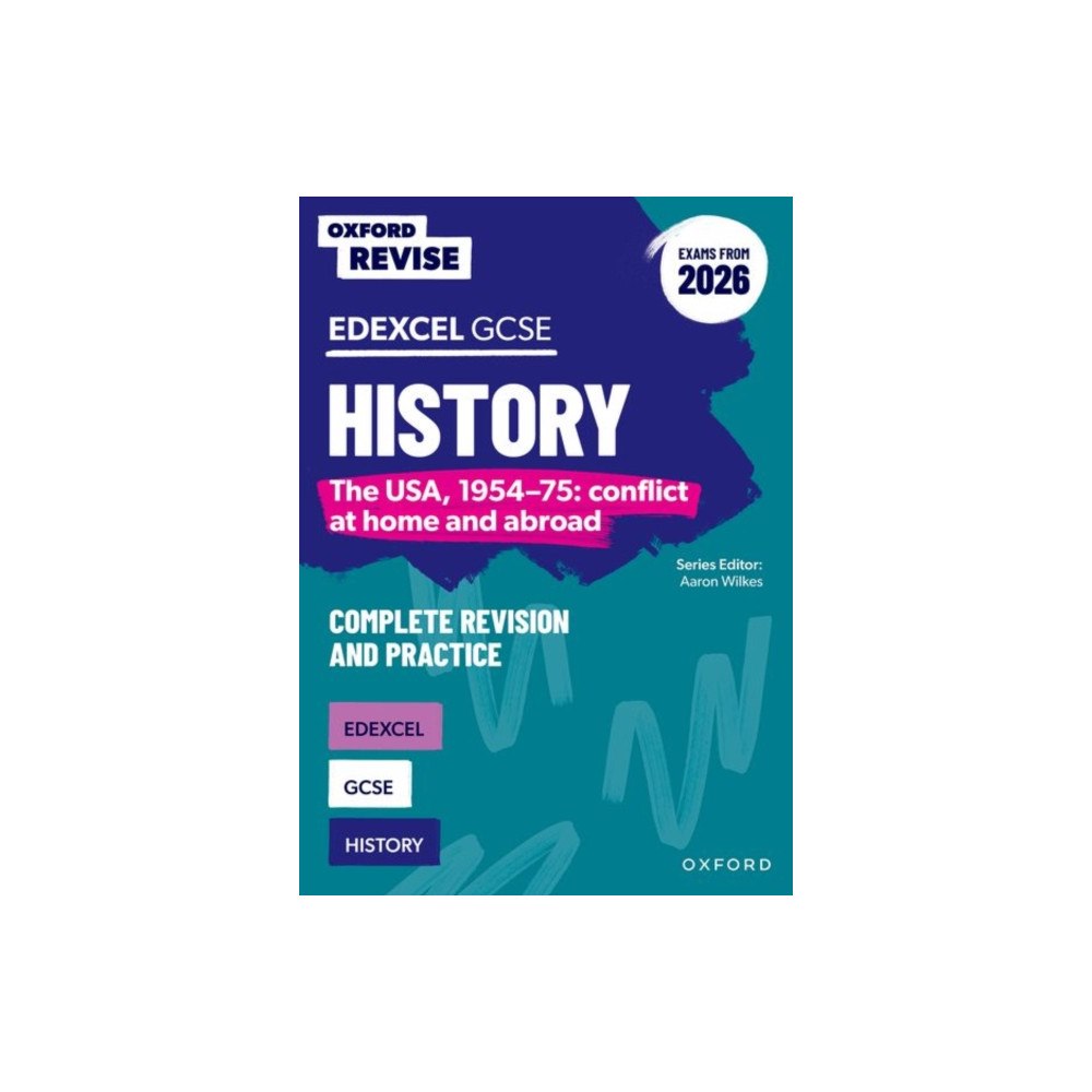 Oxford University Press Oxford Revise: Edexcel GCSE History: The USA, 1954-75: conflict at home and abroad Complete Revision and Practice (Exams...