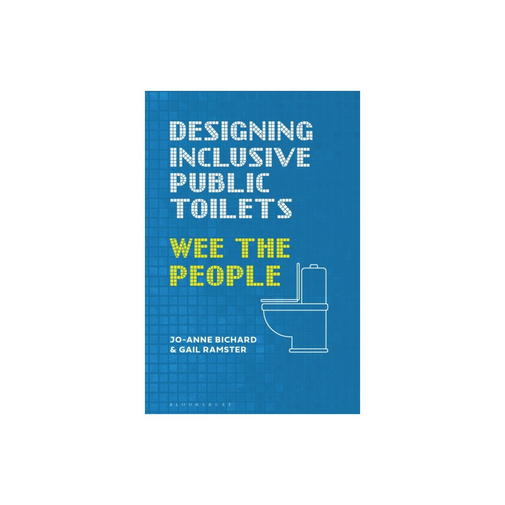 Bloomsbury Publishing PLC Designing Inclusive Public Toilets (häftad, eng)