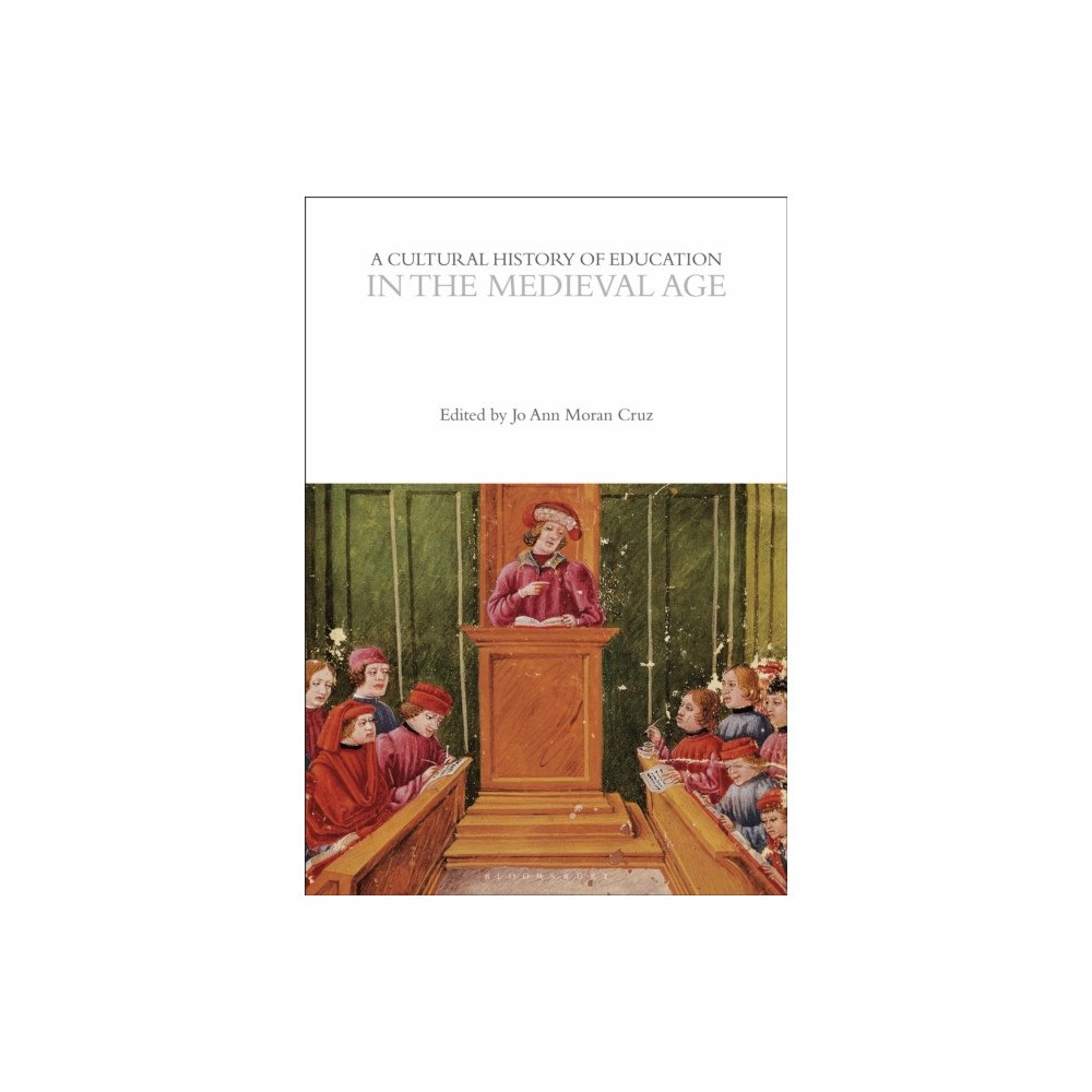 Bloomsbury Publishing PLC A Cultural History of Education in the Medieval Age (häftad, eng)