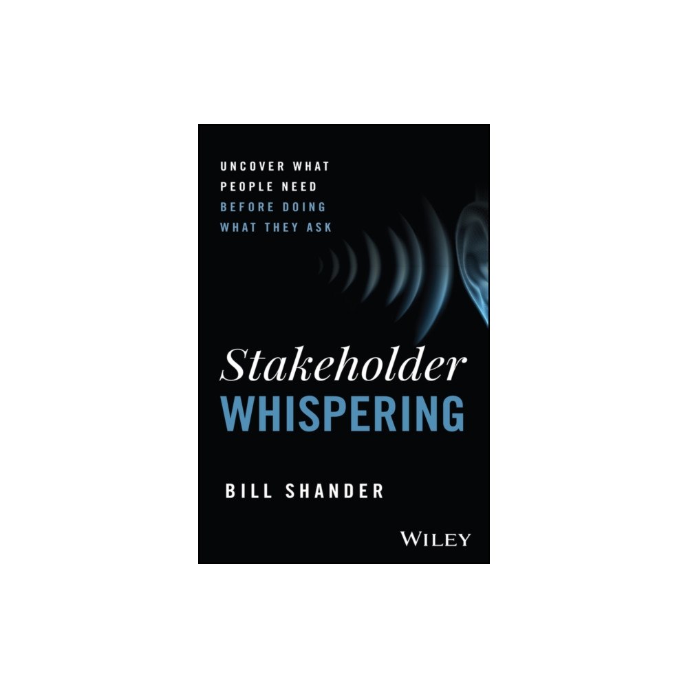 John Wiley & Sons Inc Stakeholder Whispering (inbunden, eng)