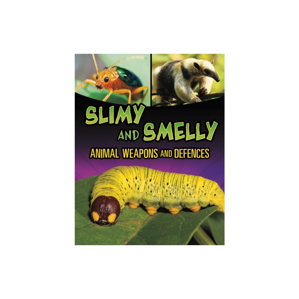 Capstone Global Library Ltd Slimy and Smelly Animal Weapons and Defences (häftad, eng)