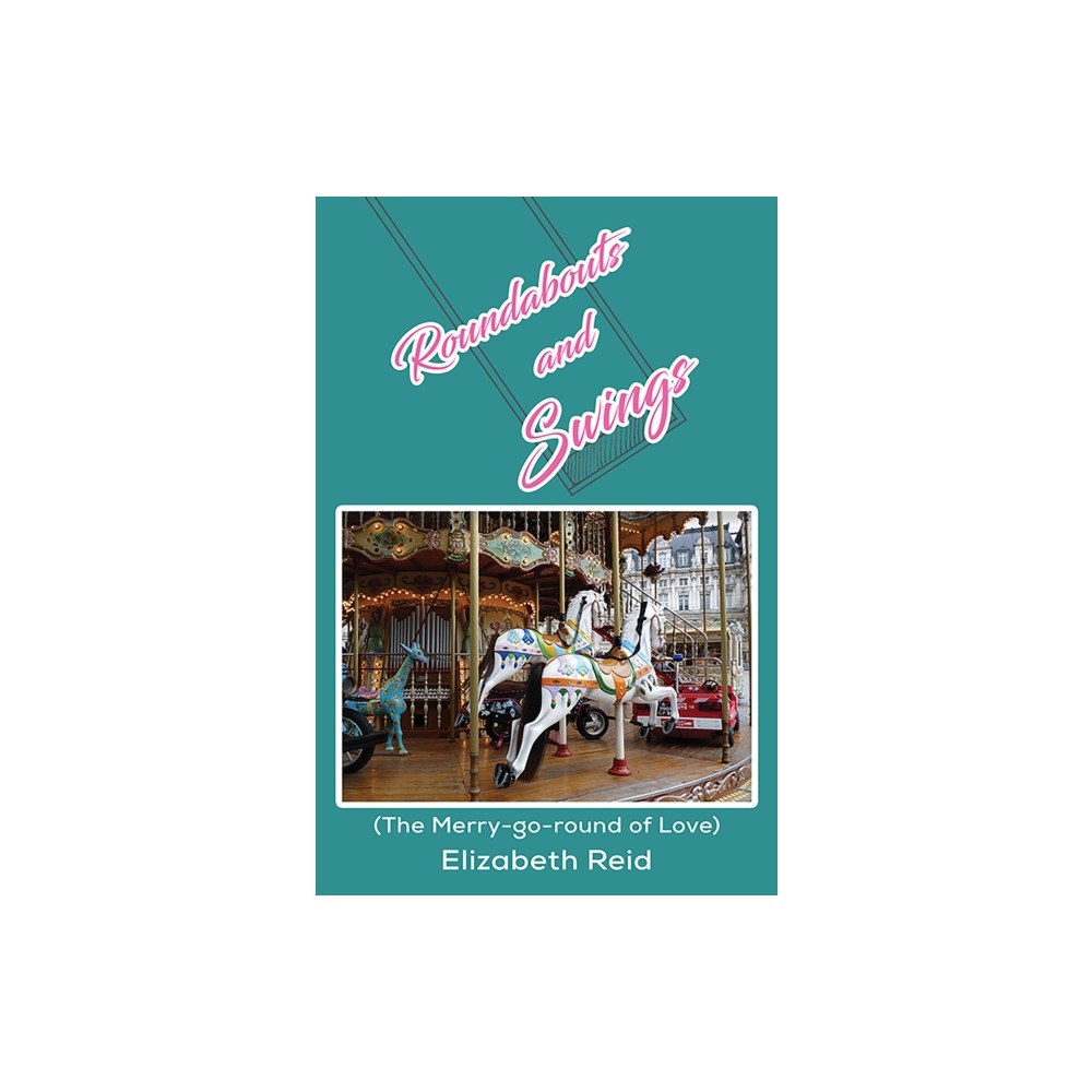 Austin Macauley Publishers Roundabouts and Swings (häftad, eng)