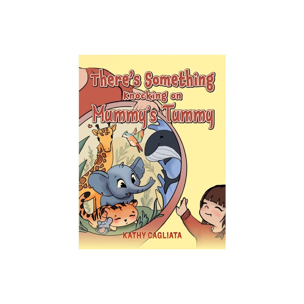 Austin Macauley Publishers There’s Something Knocking on Mummy’s Tummy (häftad, eng)