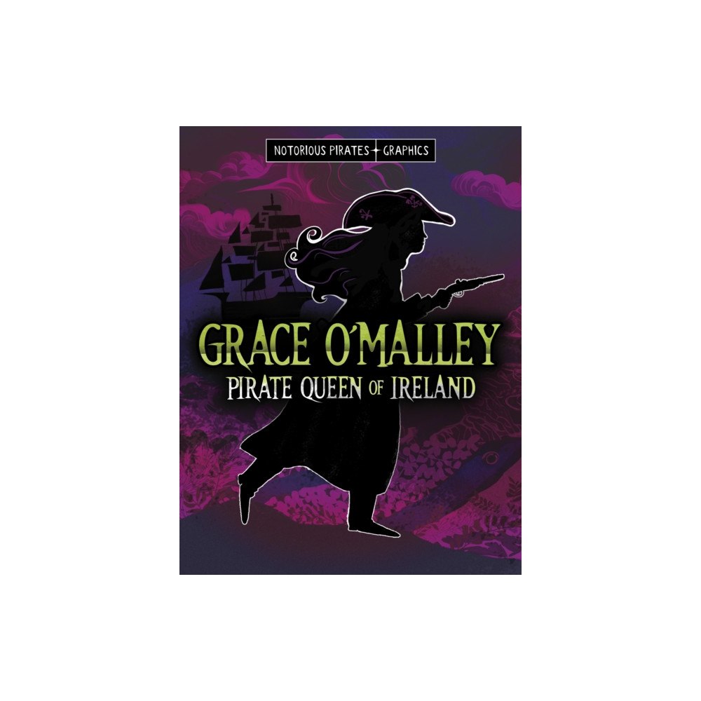 Capstone Global Library Ltd Grace O'Malley, Pirate Queen of Ireland (häftad, eng)