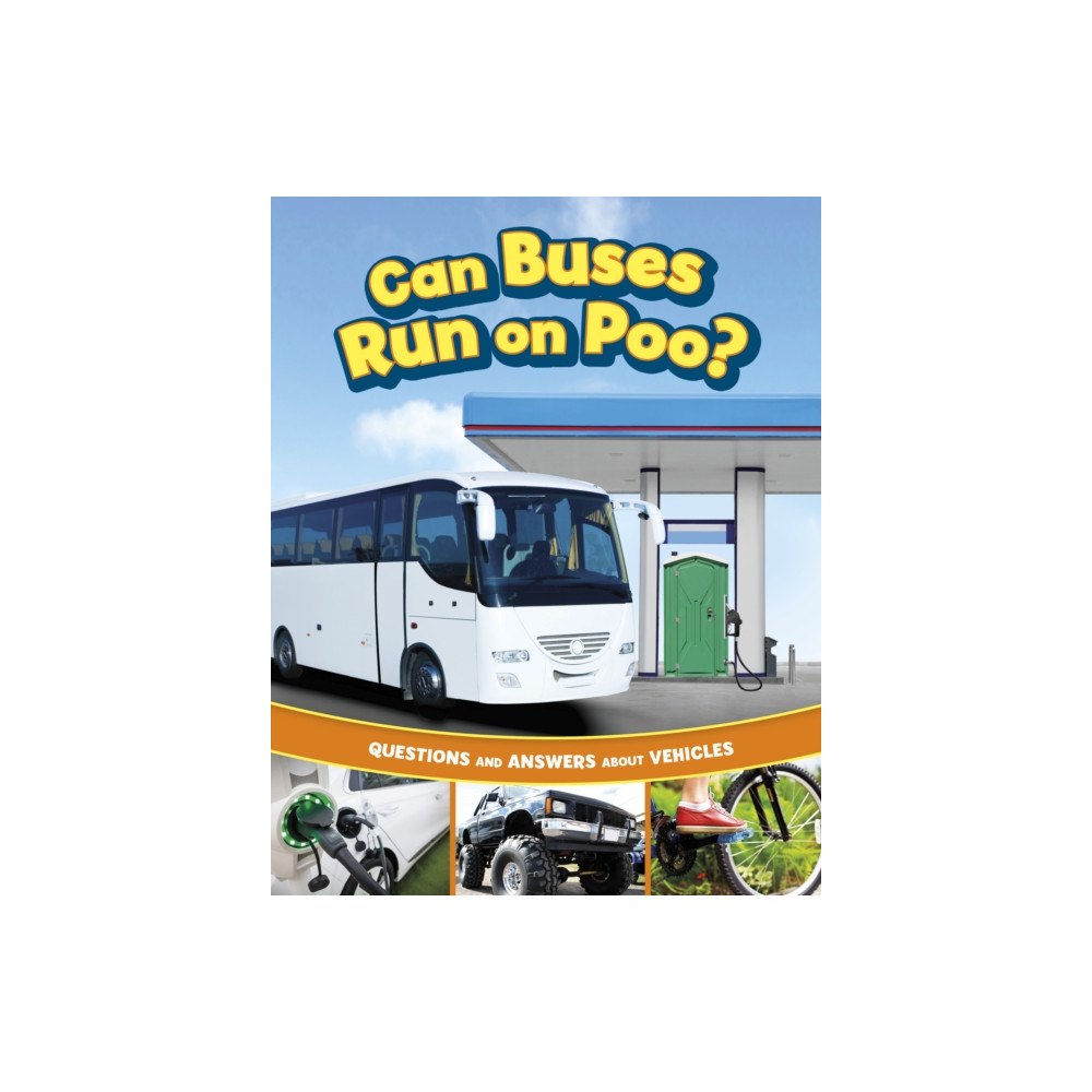 Capstone Global Library Ltd Can Buses Run on Poo? (inbunden, eng)