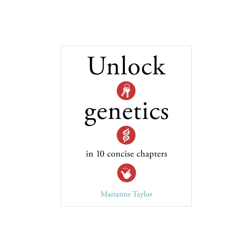 Arcturus publishing ltd Unlock Genetics in 10 Concise Chapters (inbunden, eng)