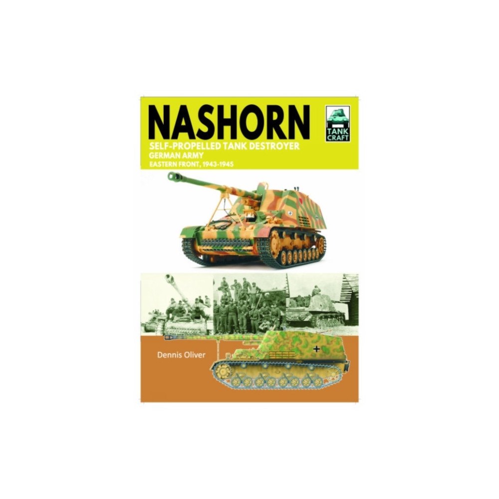 Pen & Sword Books Ltd Tank Craft 45 Nashorn Self-Propelled Tank Destroyer (häftad, eng)