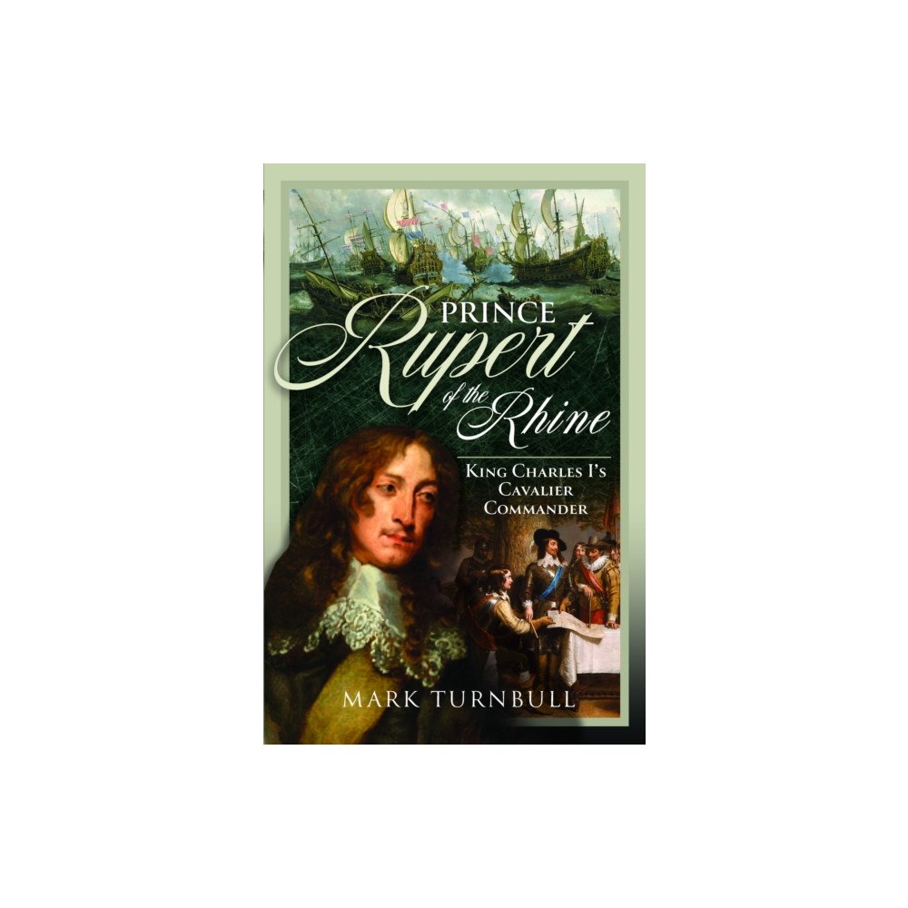 Pen & Sword Books Ltd Prince Rupert of the Rhine (inbunden, eng)