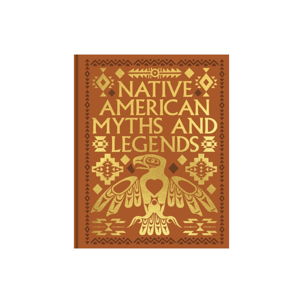 Arcturus publishing ltd Native American Myths and Legends (inbunden, eng)
