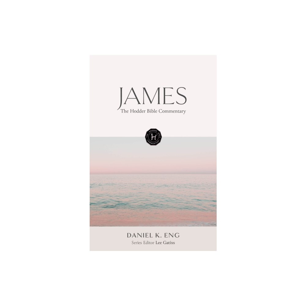 Hodder & Stoughton The Hodder Bible Commentary: James (inbunden, eng)