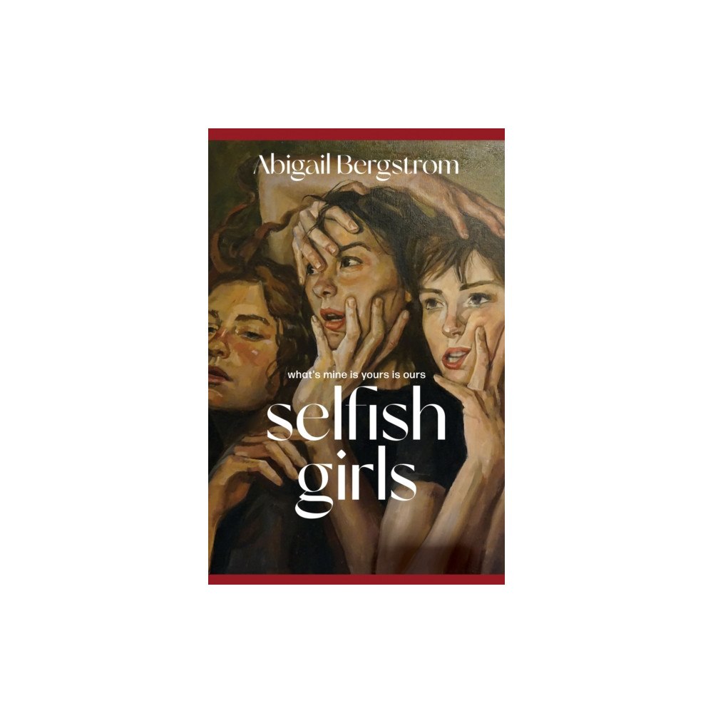 Hodder & Stoughton Selfish Girls (inbunden, eng)