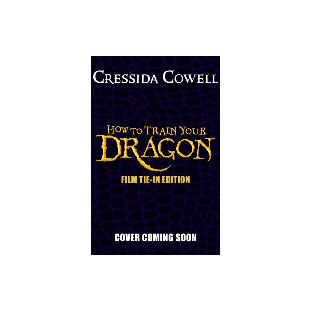 Hachette Children's Group How to Train Your Dragon 2025 FILM TIE-IN EDITION (häftad, eng)