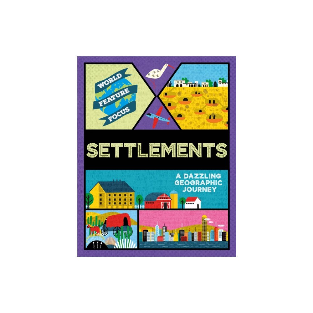 Hachette Children's Group World Feature Focus: Settlements (häftad, eng)
