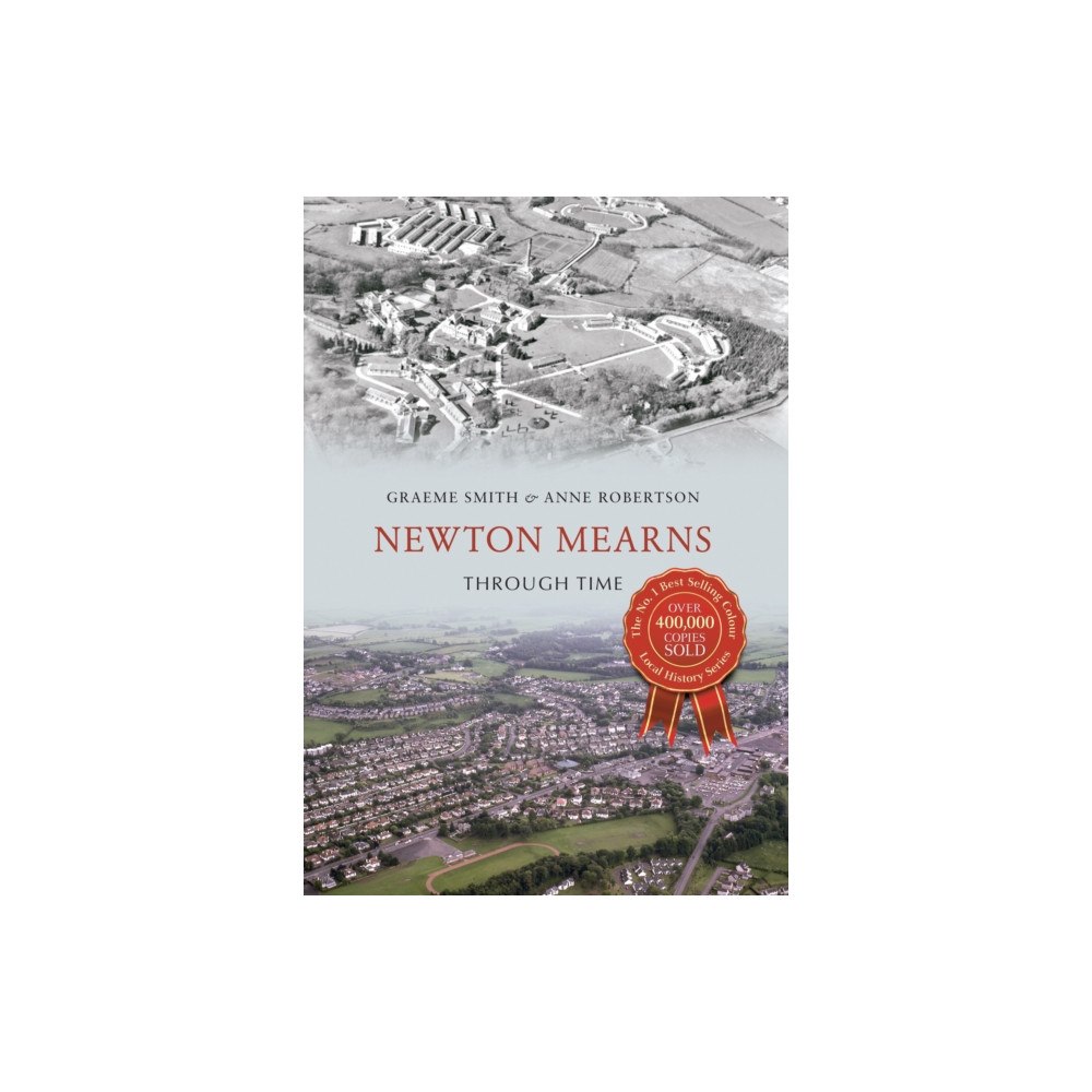 Amberley Publishing Newton Mearns Through Time (häftad, eng)