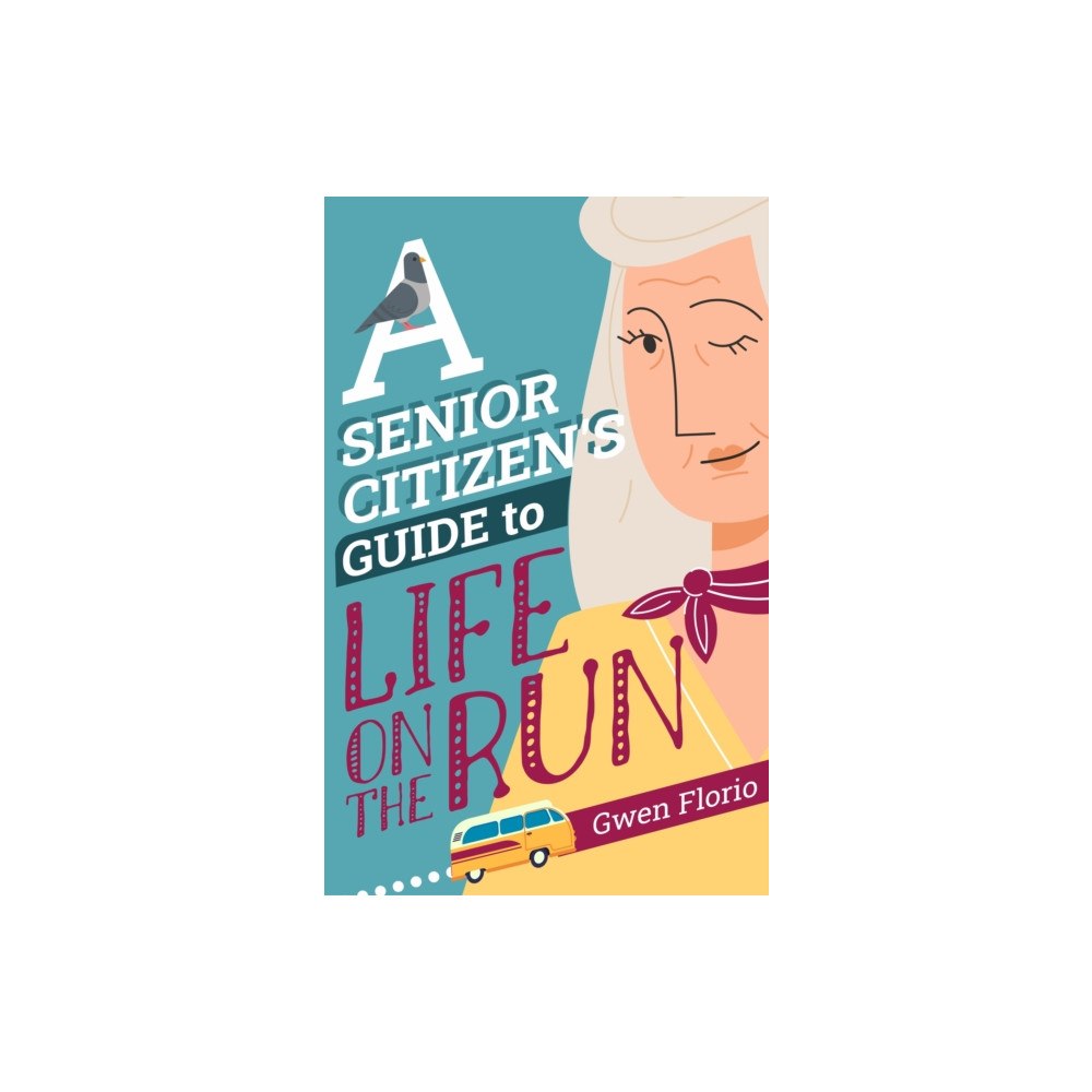 Canongate Books A Senior Citizen's Guide to Life on the Run (inbunden, eng)