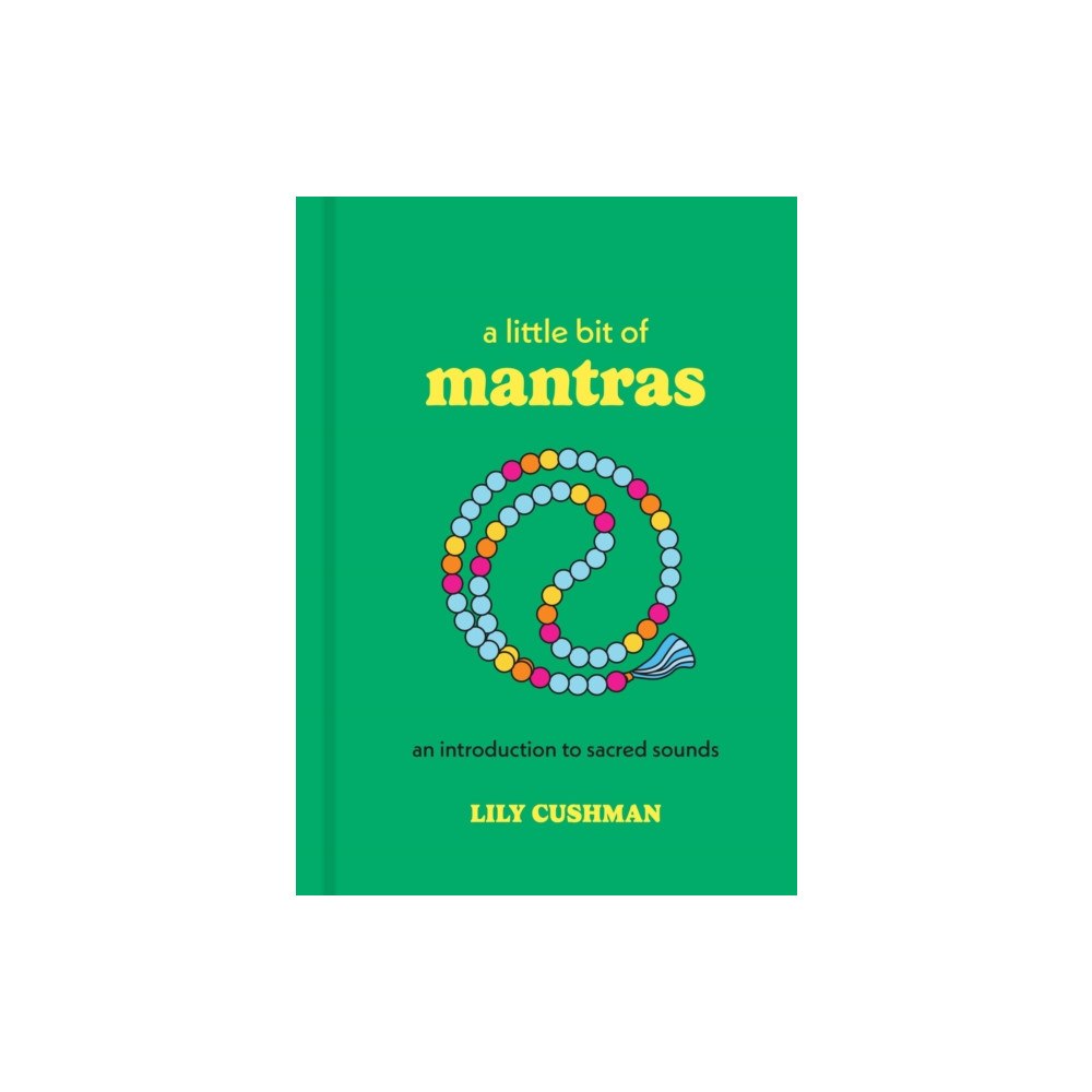 Union Square & Co. A Little Bit of Mantras (inbunden, eng)