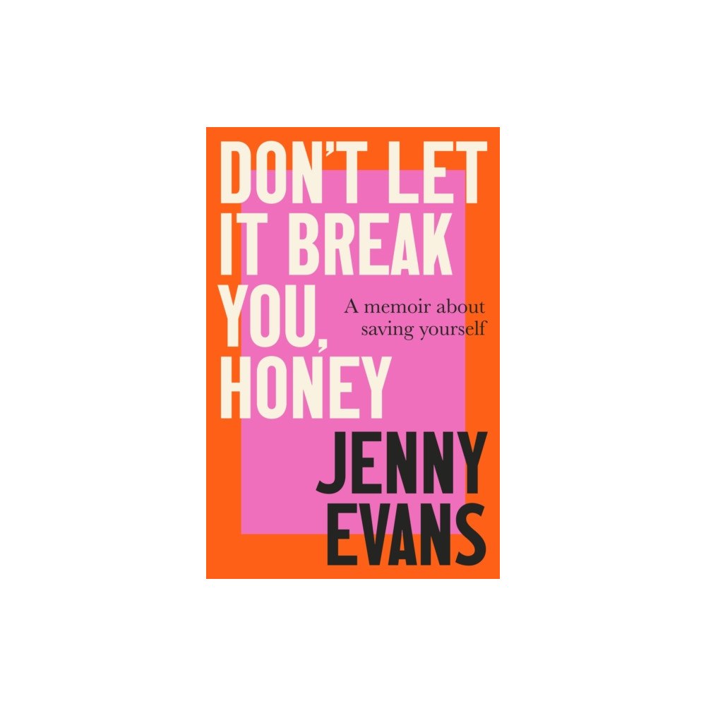 Little, Brown Book Group Don't Let it Break You, Honey (inbunden, eng)