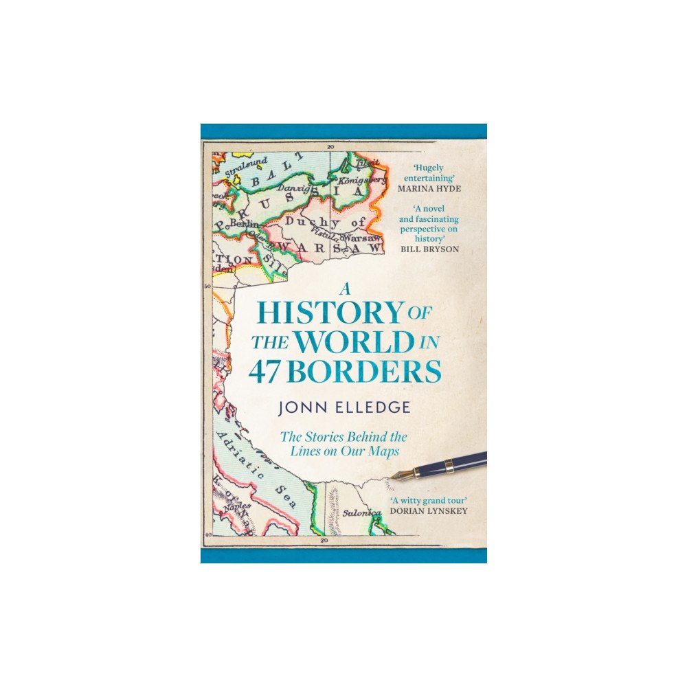 Headline Publishing Group A History of the World in 47 Borders (häftad, eng)