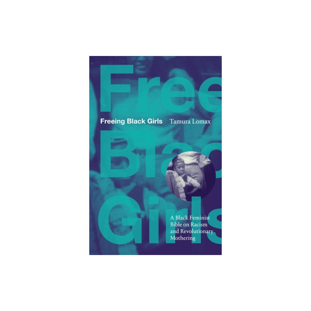 Duke university press Freeing Black Girls (häftad, eng)