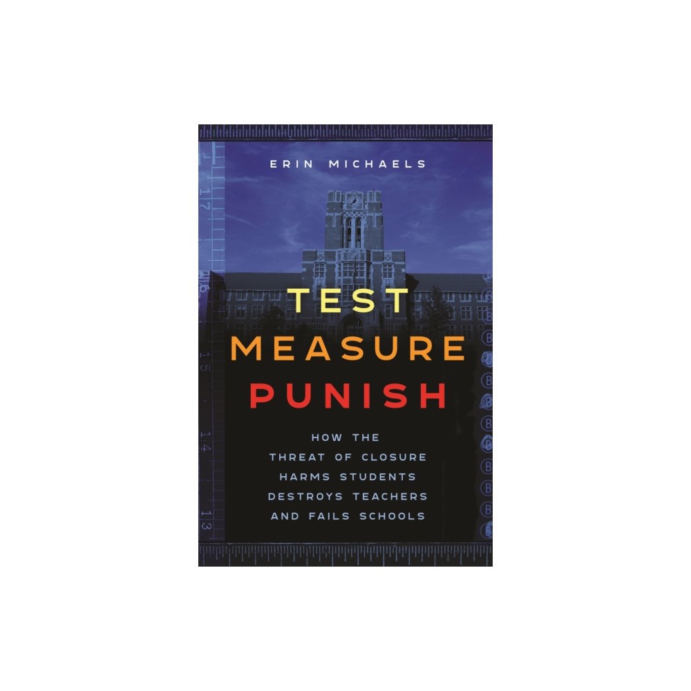 New York University Press Test, Measure, Punish (häftad, eng)