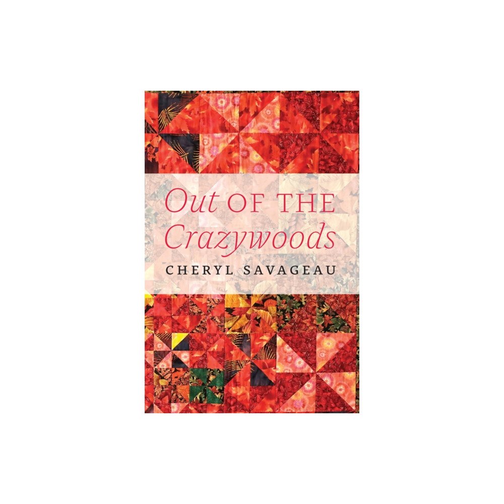 University of Nebraska Press Out of the Crazywoods (häftad, eng)