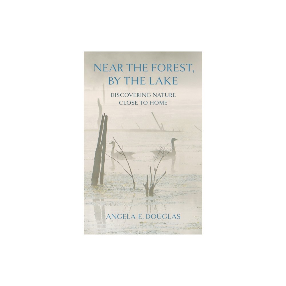 Cornell University Press Near the Forest, by the Lake (häftad, eng)