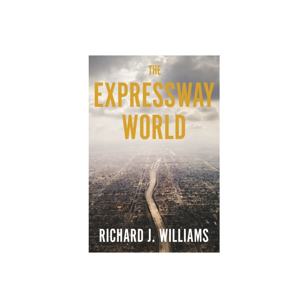 John Wiley And Sons Ltd The Expressway World (inbunden, eng)