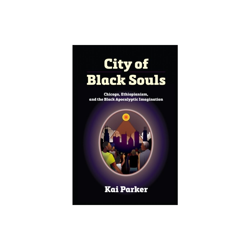 University of Pennsylvania Press City of Black Souls (inbunden, eng)