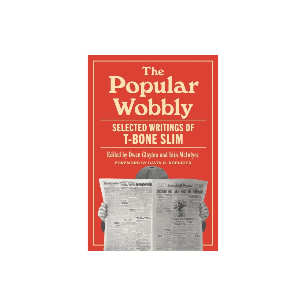 University of Minnesota Press The Popular Wobbly (häftad, eng)
