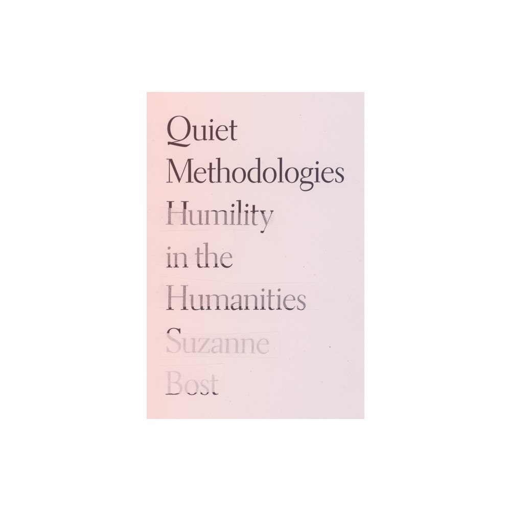 University of Minnesota Press Quiet Methodologies (häftad, eng)