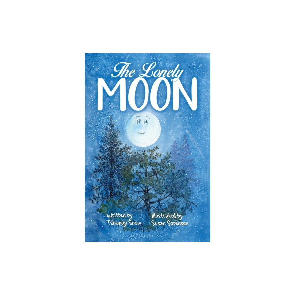 Austin Macauley Publishers The Lonely Moon (inbunden, eng)