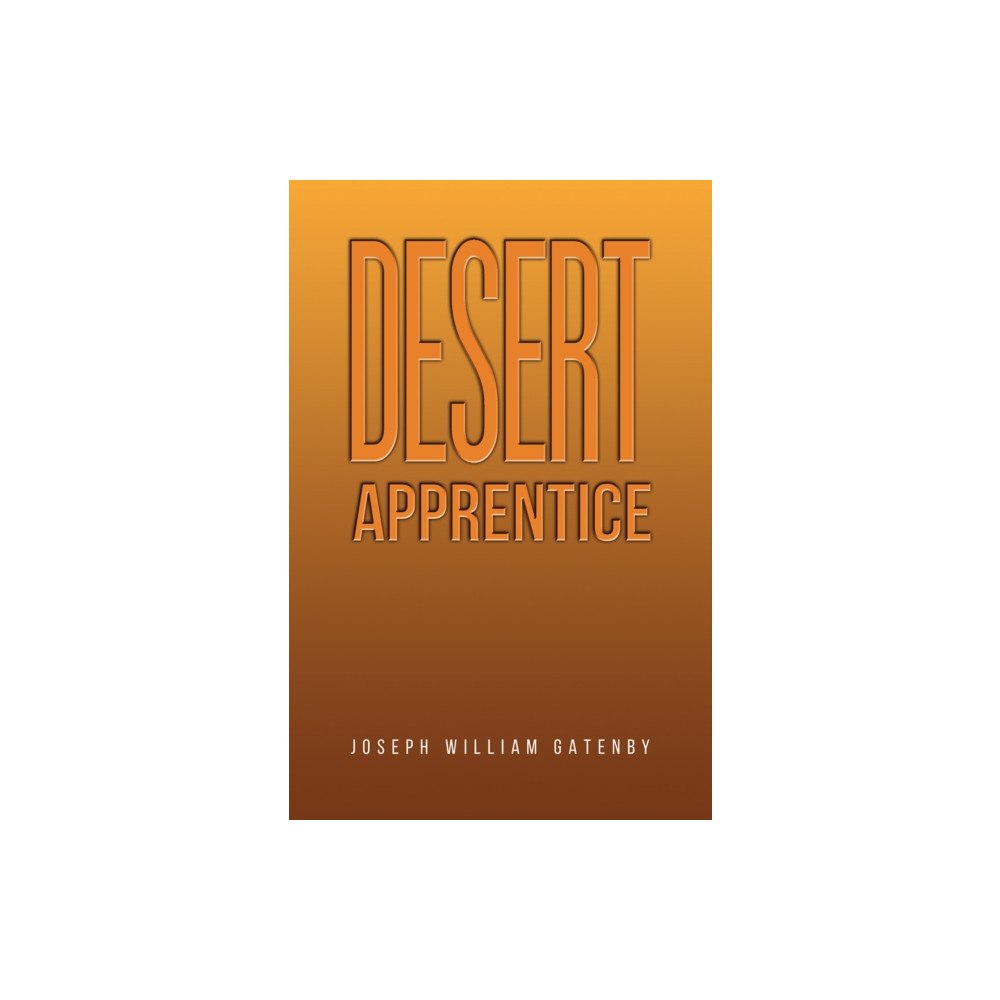 Austin Macauley Publishers Desert Apprentice (häftad, eng)