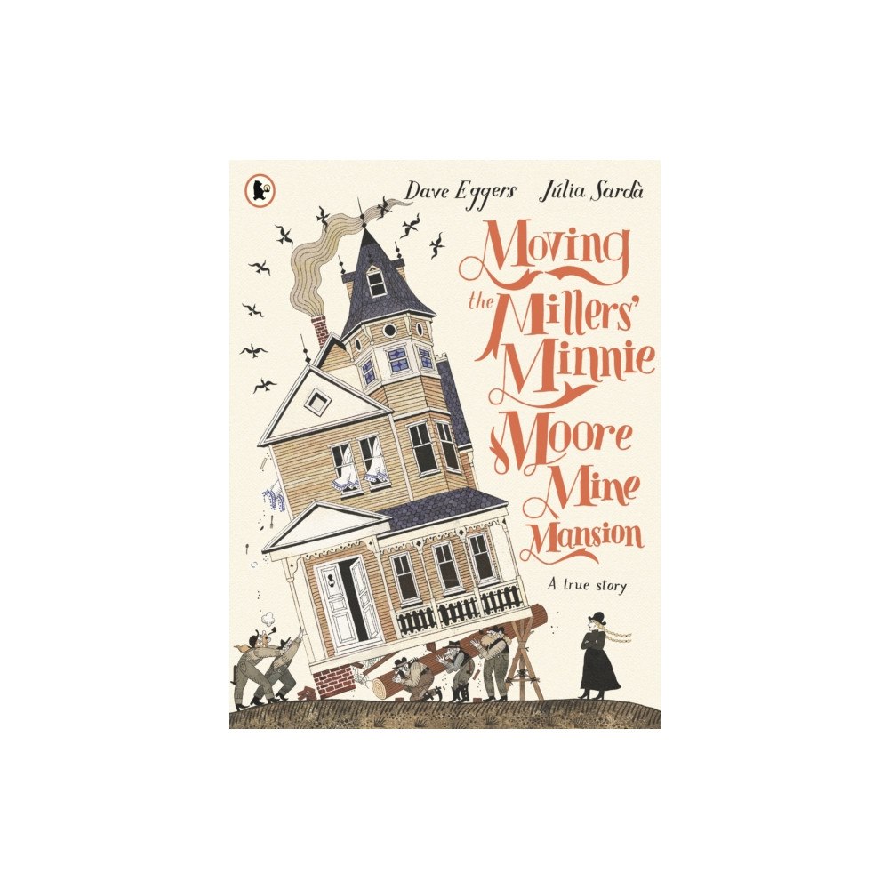 Walker Books Ltd Moving the Millers' Minnie Moore Mine Mansion: A True Story (häftad, eng)