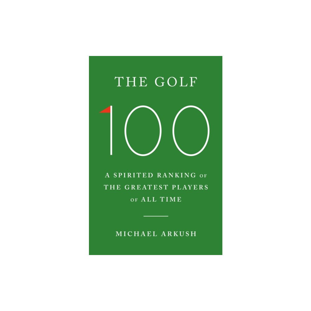 Ebury Publishing The Golf 100 (inbunden, eng)