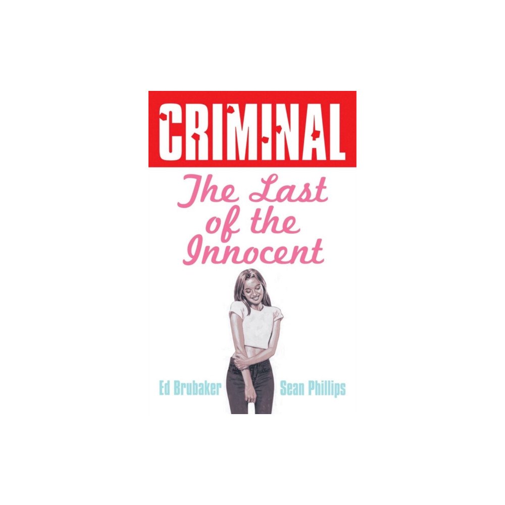 Image Comics Criminal Volume 6: Last of the Innocent (New Edition) (häftad, eng)