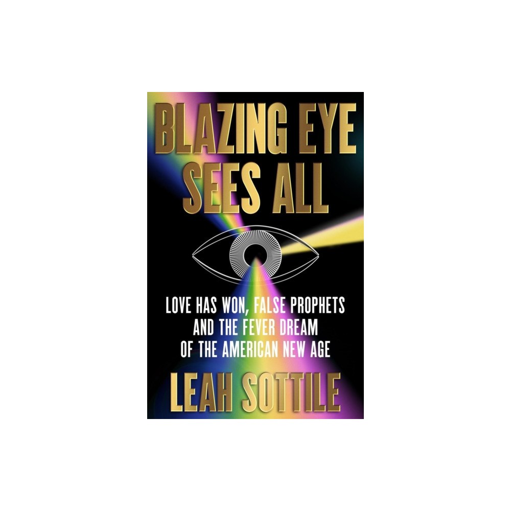 Little, Brown & Company Blazing Eye Sees All (inbunden, eng)