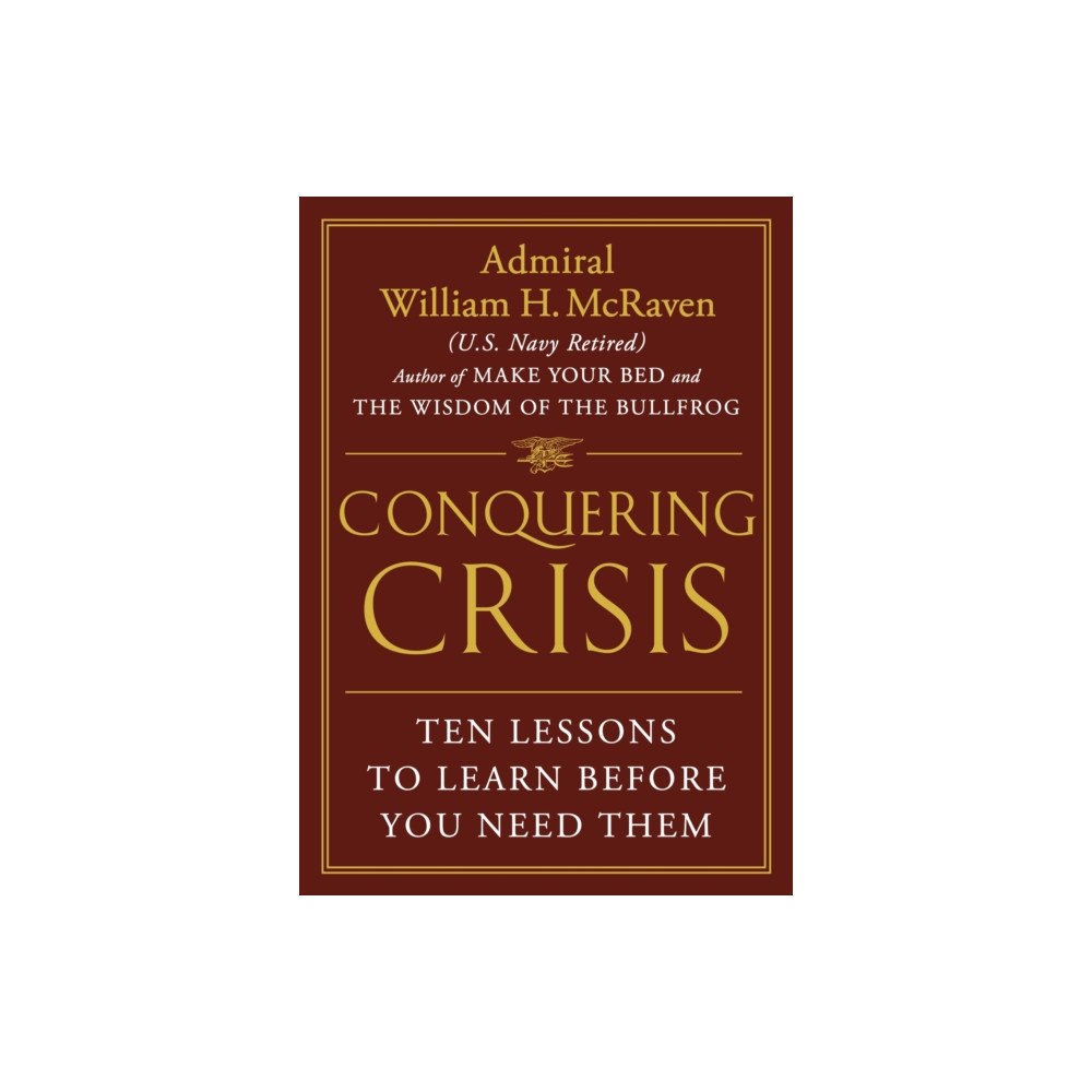 Little, Brown & Company Conquering Crisis (inbunden, eng)