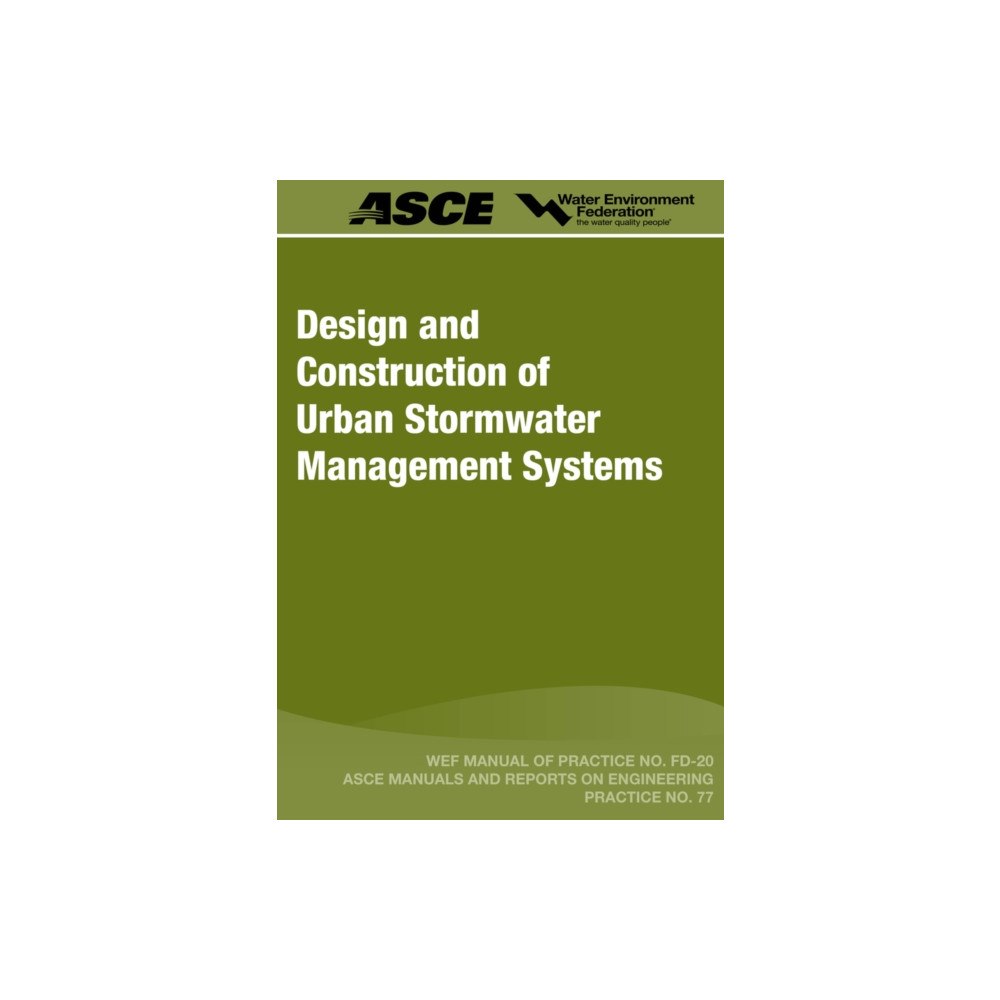 Water Environment Federation,US Design and Construction of Urban Stormwater Management Systems (häftad, eng)
