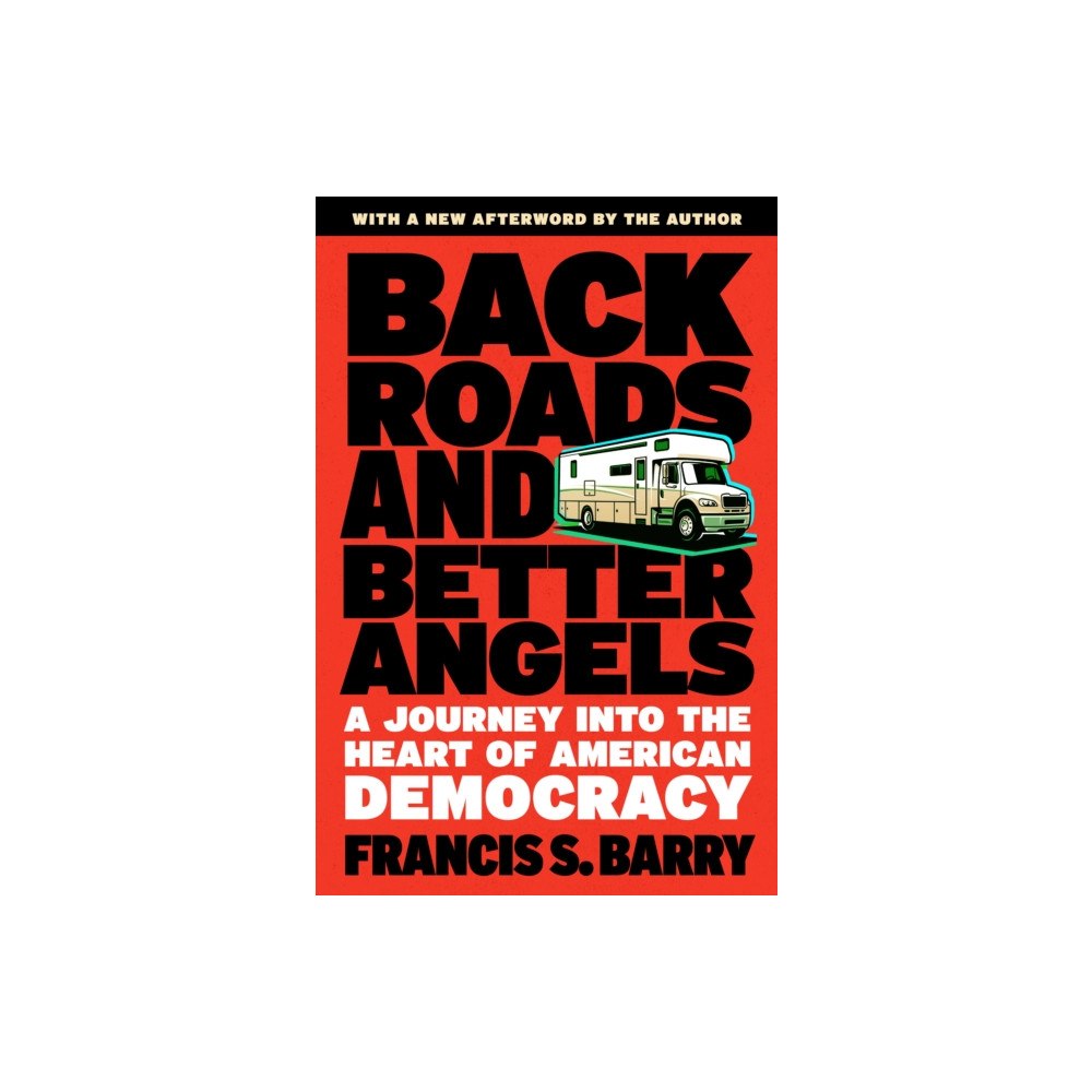 Steerforth Press Back Roads and Better Angels (häftad, eng)