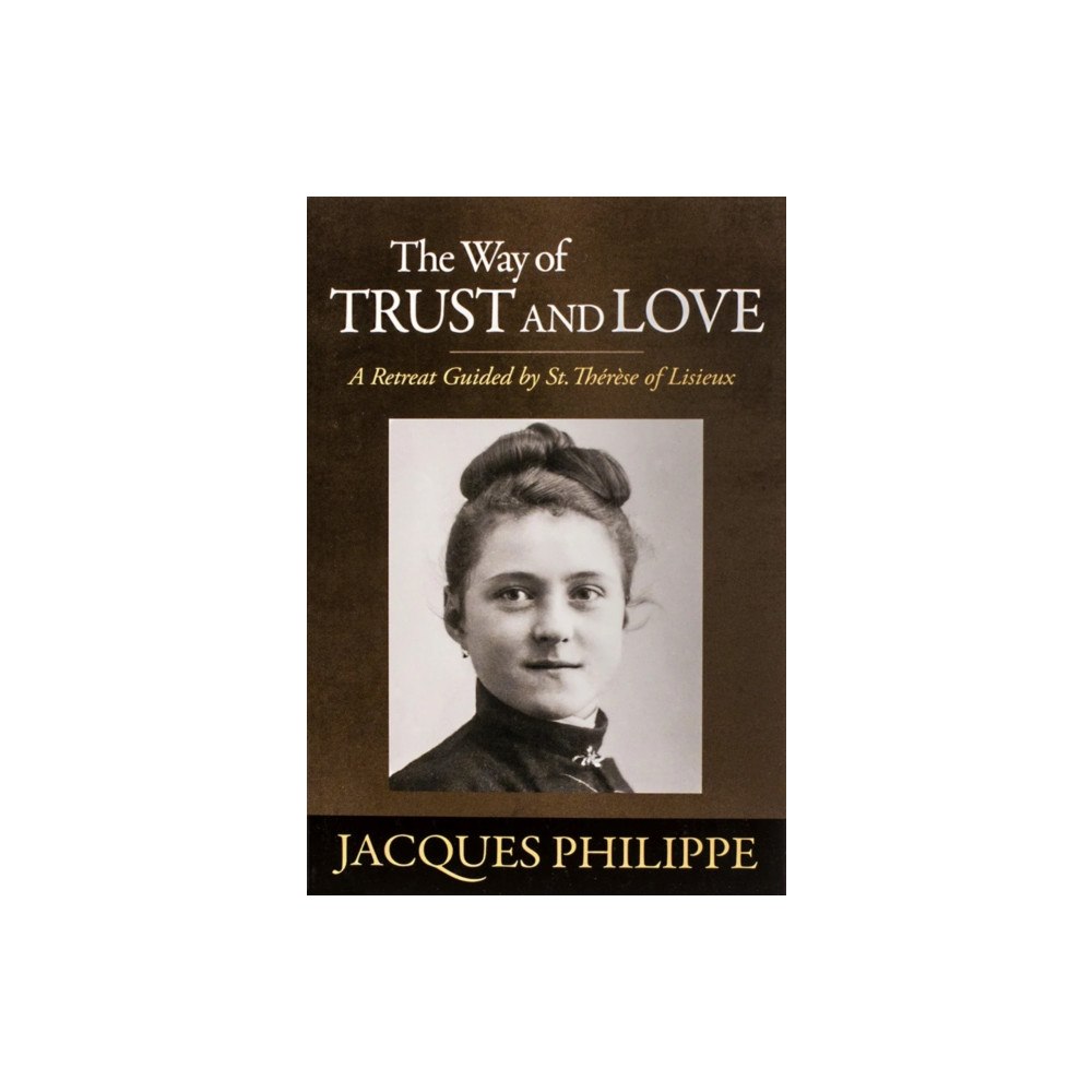 Scepter Publishers Inc The Way of Trust and Love (häftad, eng)
