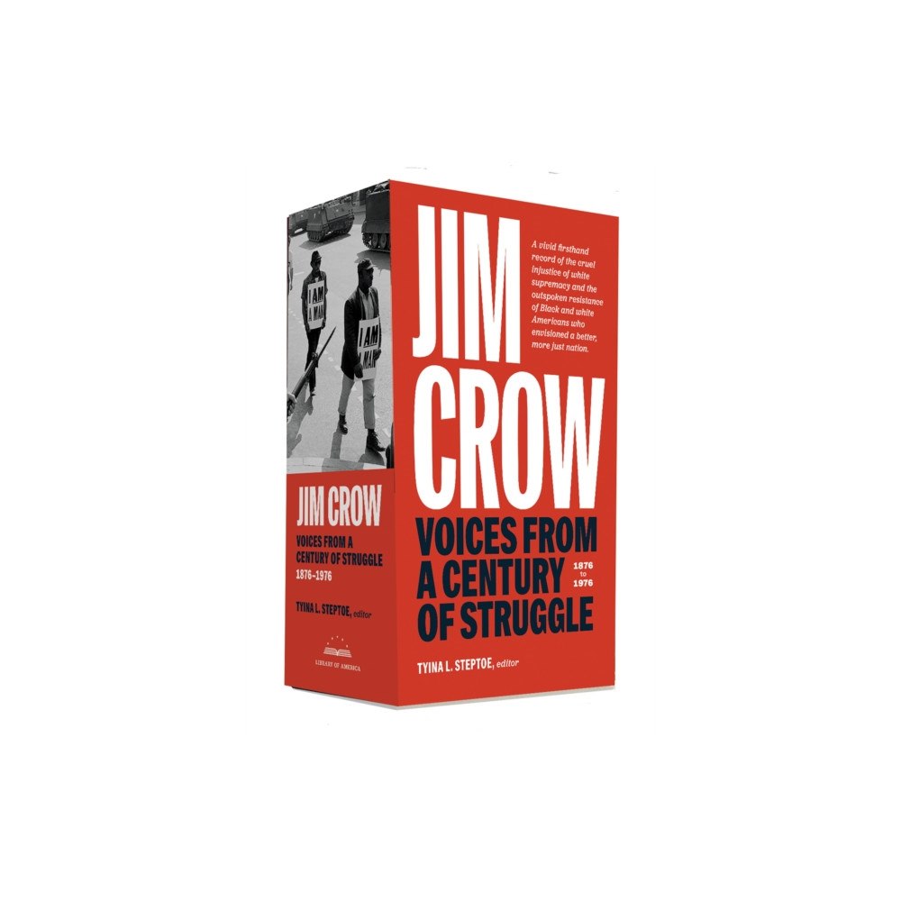 The Library of America Jim Crow: Voices from a Century of Struggle 1876-1976 (inbunden, eng)