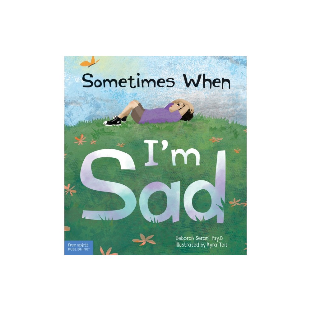 Teacher Created Materials, Inc Sometimes When I'm Sad (inbunden, eng)