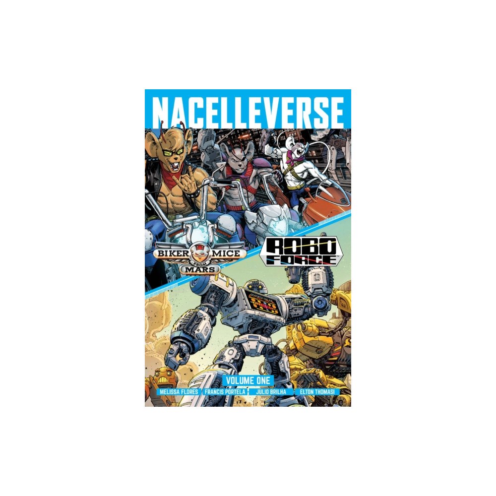 Oni Press,US Nacelleverse Vol. 1: Biker Mice from Mars & RoboForce (häftad, eng)