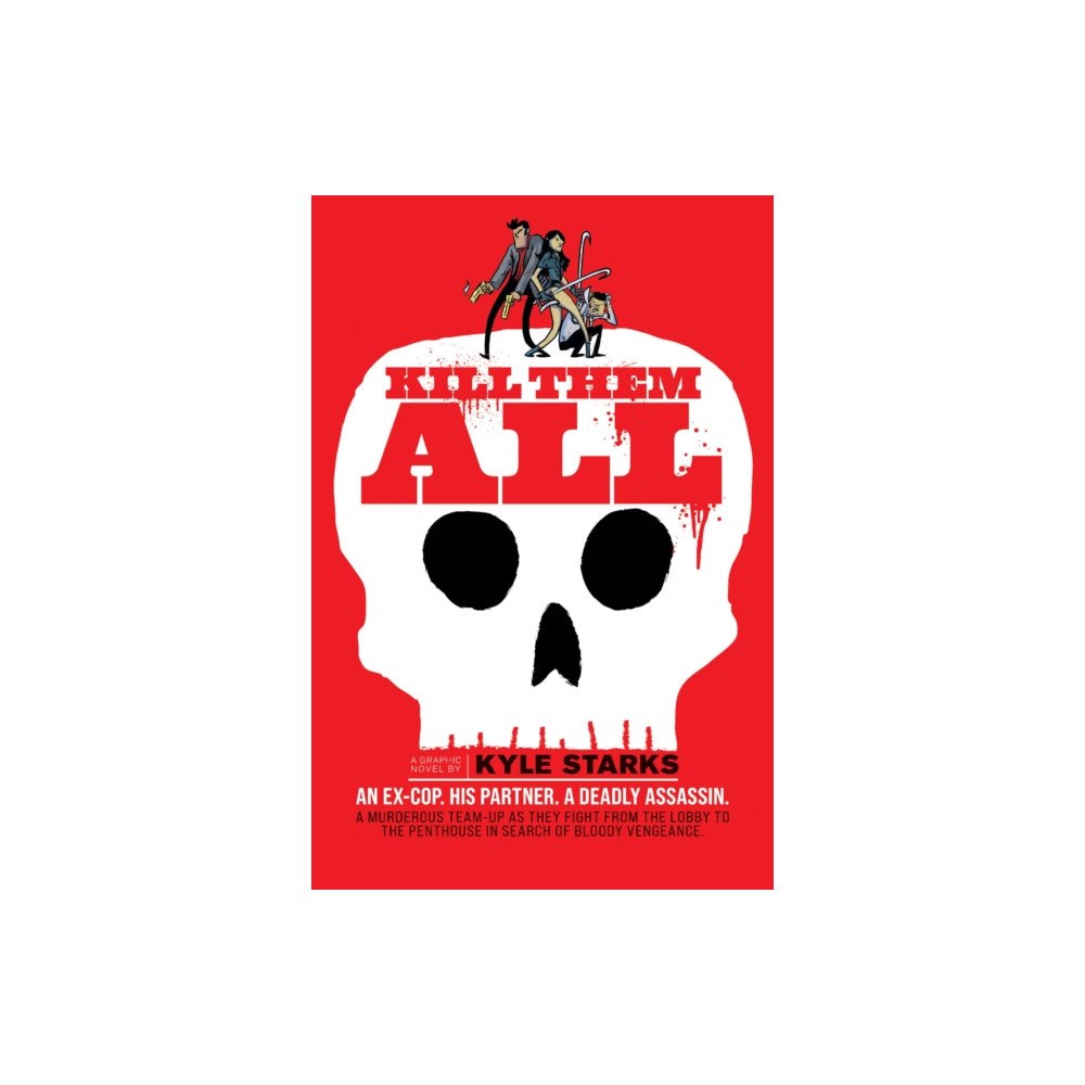 Oni Press,US Kill Them All (inbunden, eng)