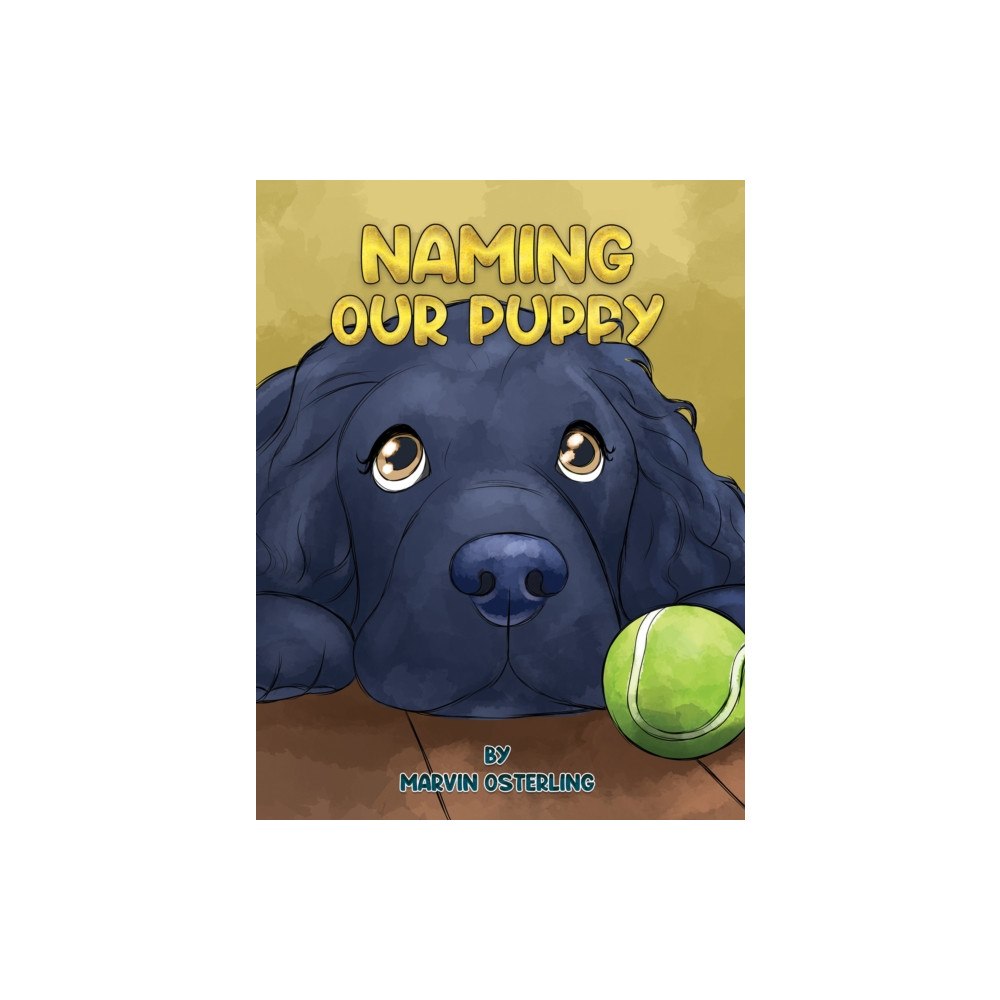 Austin Macauley Publishers LLC Naming Our Puppy (häftad, eng)