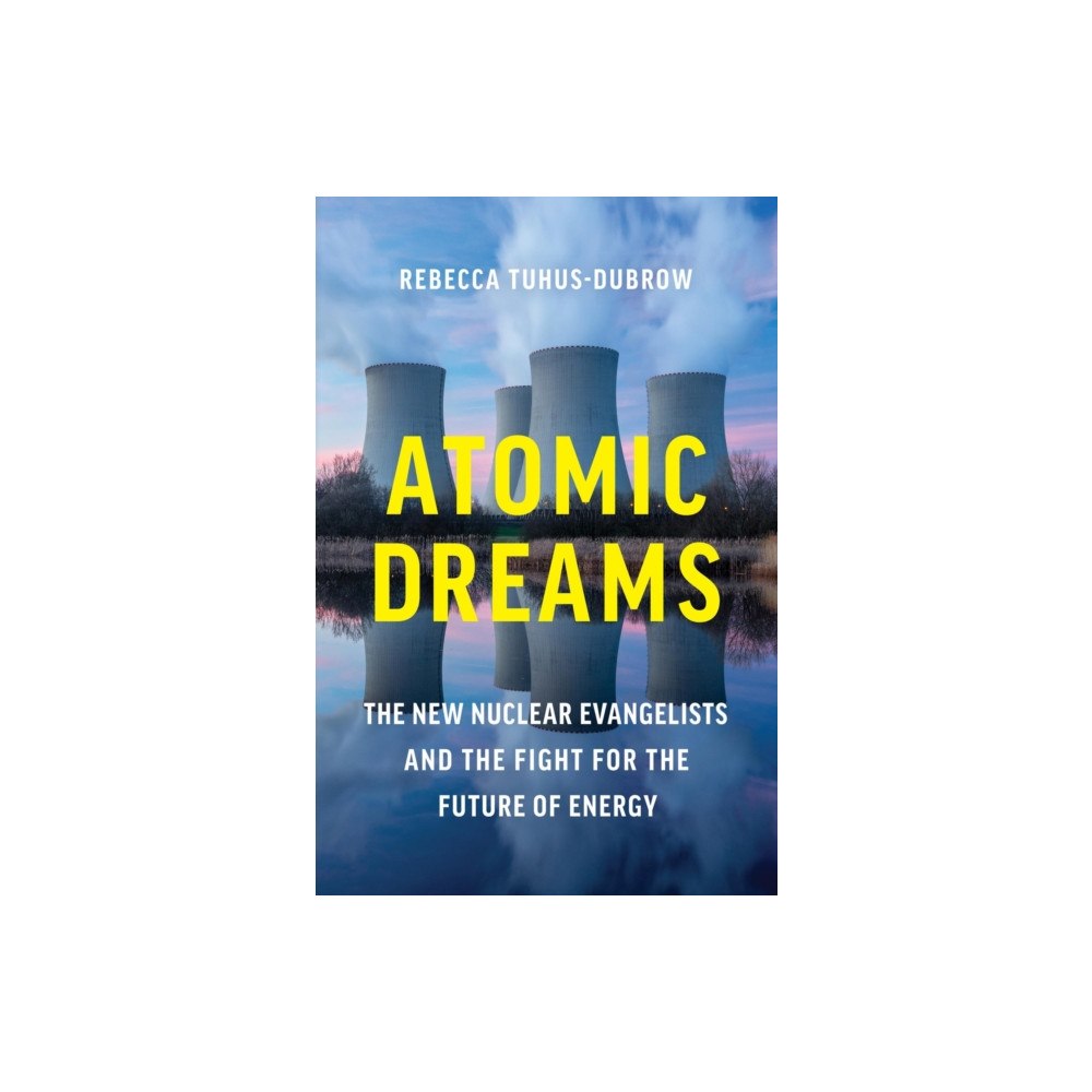 Workman Publishing Atomic Dreams (inbunden, eng)
