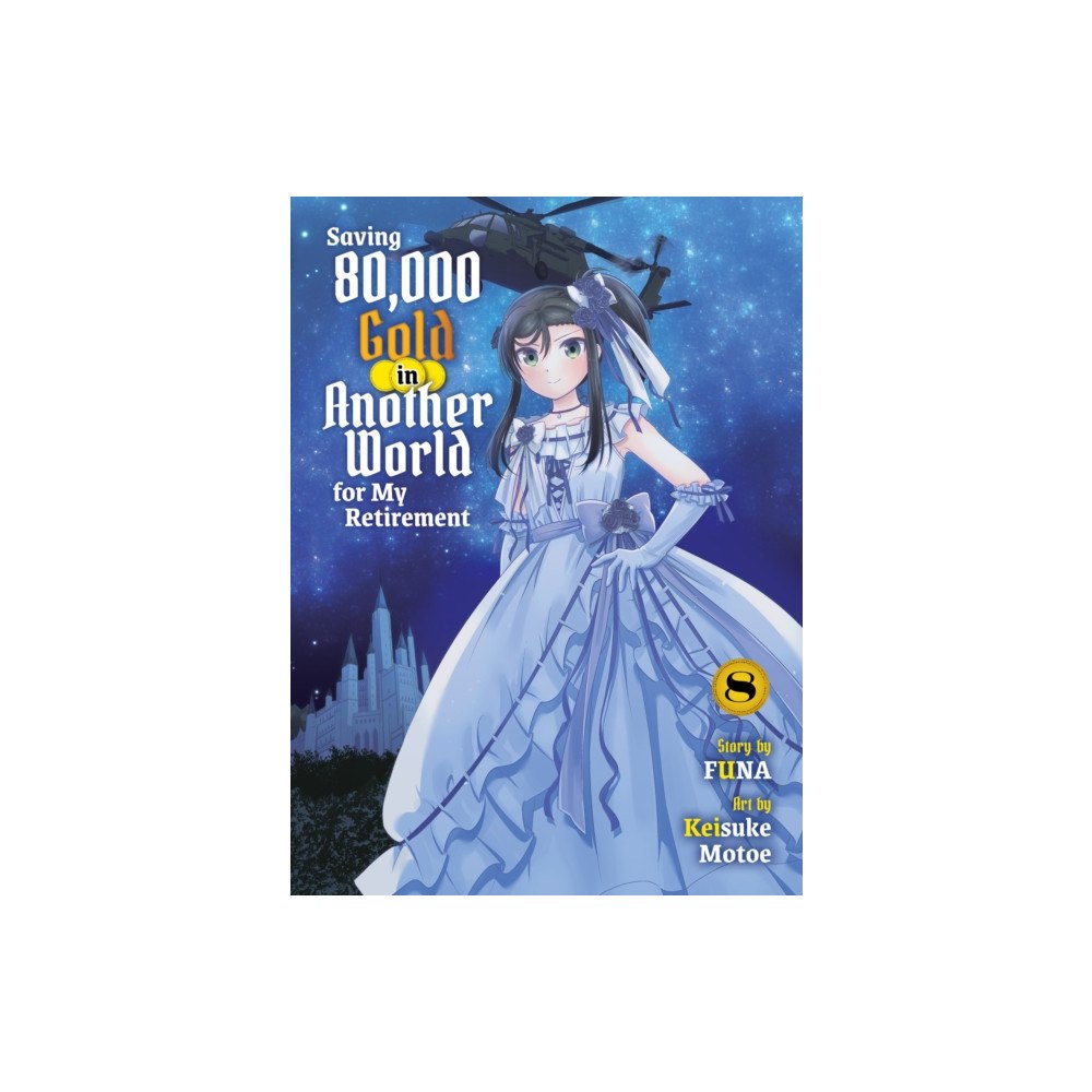 Vertical Inc. Saving 80,000 Gold in Another World for my Retirement 8 (light novel) (häftad, eng)